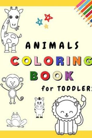 Cover of Animals Coloring Book for Toddlers