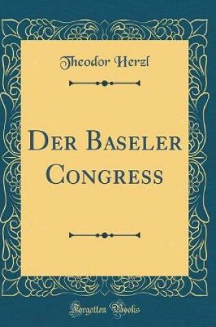 Cover of Der Baseler Congress (Classic Reprint)