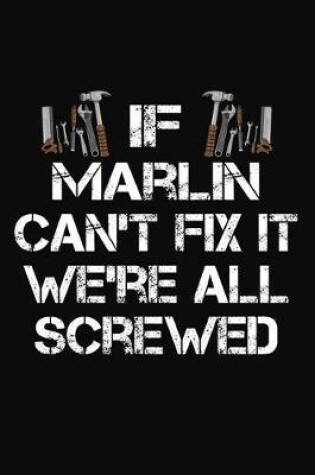 Cover of If Marlin Can't Fix It We're All Screwed