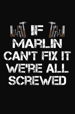 Book cover for If Marlin Can't Fix It We're All Screwed