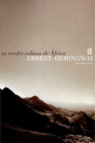 Cover of As Verdes Colinas de Africa [Green Hills of Africa]
