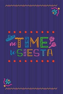 Book cover for No Time To Siesta