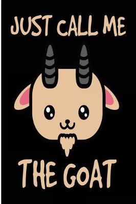 Book cover for Just Call Me the Goat