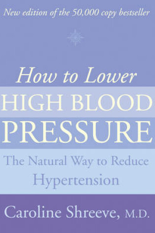 Cover of How to Lower High Blood Pressure