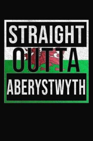 Cover of Straight Outta Aberystwyth