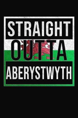 Book cover for Straight Outta Aberystwyth