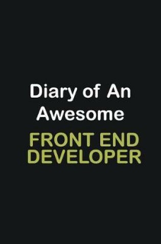 Cover of Diary Of An Awesome Front End Developer