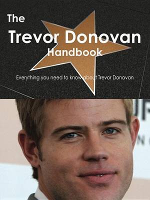 Book cover for The Trevor Donovan Handbook - Everything You Need to Know about Trevor Donovan