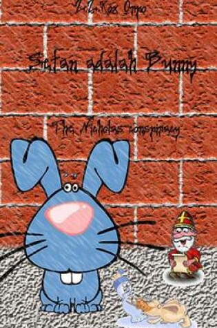 Cover of Setan Adalah Bunny the Nicholas Conspiracy