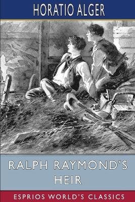 Book cover for Ralph Raymond's Heir (Esprios Classics)