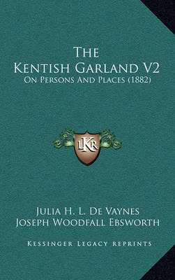 Book cover for The Kentish Garland V2