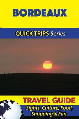 Book cover for Bordeaux Travel Guide (Quick Trips Series)