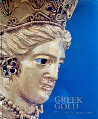 Book cover for Greek Gold in the Hermitage Collection