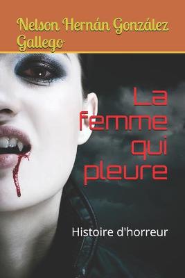 Book cover for La femme qui pleure