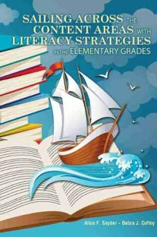 Cover of Sailing Across the Content Areas with Literacy Strategies in the Elementary Grades