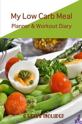 Book cover for My Low Carb Meal Planner & Workout Diary