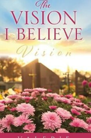 Cover of The Vision I Believe