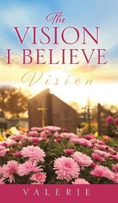 Book cover for The Vision I Believe