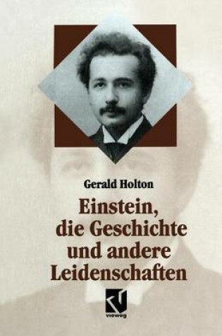 Cover of Einstein, Die Geschichte Und Andere Leidenschaften