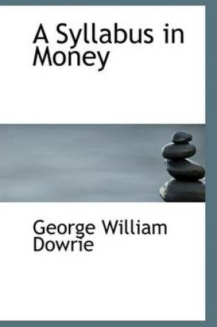 Cover of A Syllabus in Money