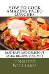 Book cover for How to Cook Amazing Paleo Lunches
