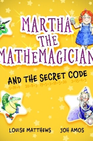 Cover of Martha the Mathemagician and the Secret Code