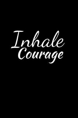 Book cover for Inhale Courage