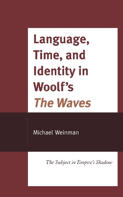 Book cover for Language, Time, and Identity in Woolf's "The Waves"