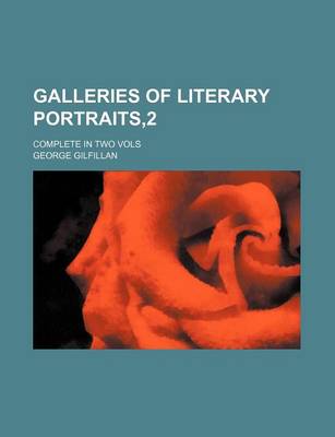 Book cover for Galleries of Literary Portraits,2; Complete in Two Vols