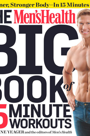 Cover of The Men's Health Big Book of 15-Minute Workouts