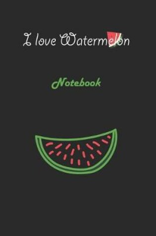 Cover of I love Watermelon