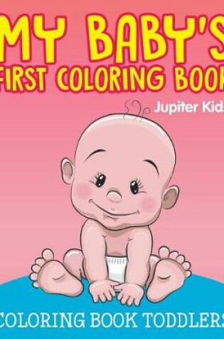 Cover of My Baby's First Coloring Book