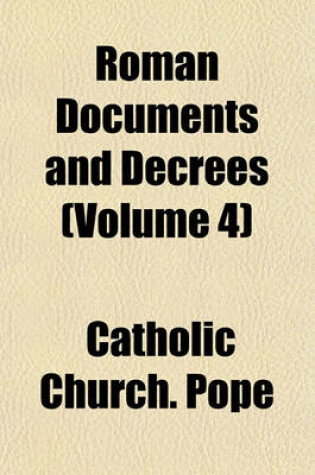 Cover of Roman Documents and Decrees (Volume 4)