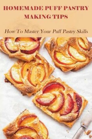 Cover of Homemade Puff Pastry Making Tips