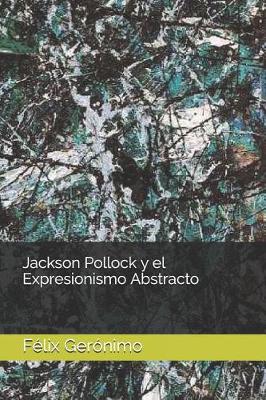 Book cover for Jackson Pollock y el Expresionismo Abstracto