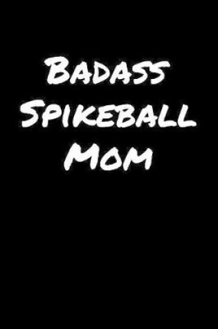 Cover of Badass Spikeball Mom