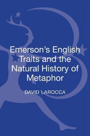 Cover of Emerson's English Traits and the Natural History of Metaphor