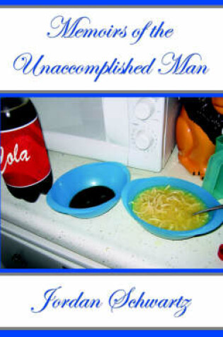 Cover of Memoirs of the Unaccomplished Man