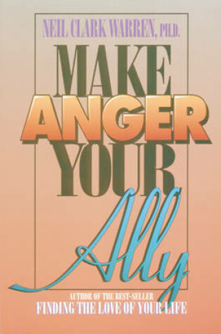 Cover of Make Anger Your Ally