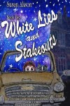 Book cover for White Lies and Stakeouts: The 'White Lies' series Book Two - Romantic Comedy