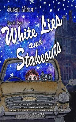 Book cover for White Lies and Stakeouts: The 'White Lies' series Book Two - Romantic Comedy