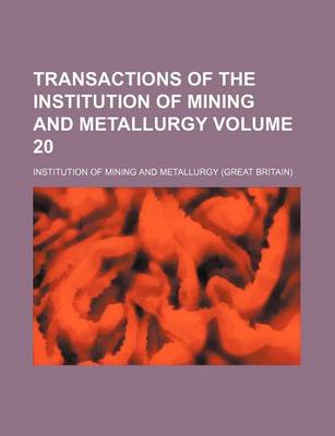 Book cover for Transactions of the Institution of Mining and Metallurgy Volume 20