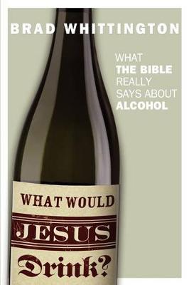 Book cover for What Would Jesus Drink