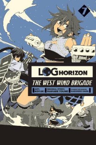 Cover of Log Horizon: The West Wind Brigade, Vol. 7