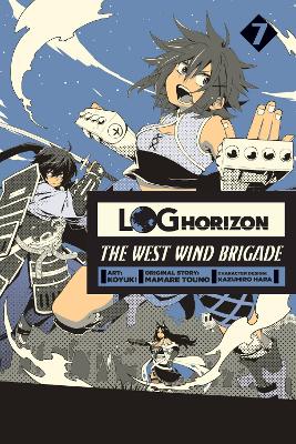 Book cover for Log Horizon: The West Wind Brigade, Vol. 7