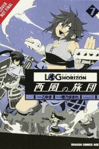 Cover of Log Horizon: The West Wind Brigade, Vol. 7