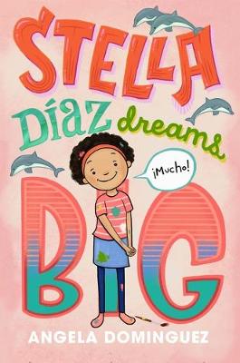 Book cover for Stella Díaz Dreams Big