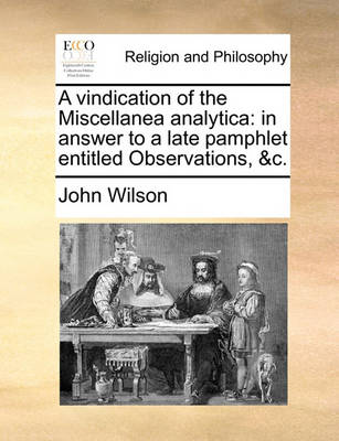 Book cover for A vindication of the Miscellanea analytica