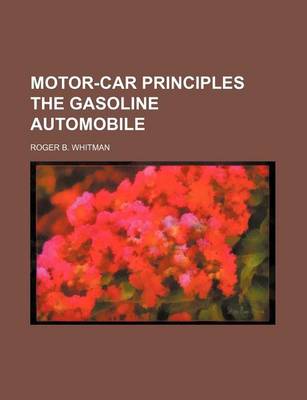 Book cover for Motor-Car Principles the Gasoline Automobile
