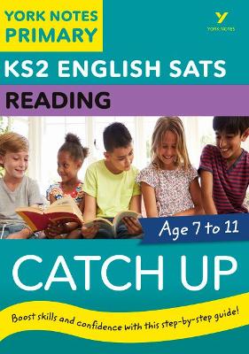 Cover of English SATs Catch Up Reading: York Notes for KS2